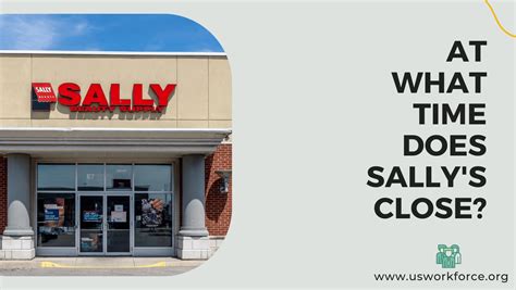 what time does sallys open|is sally's open today.